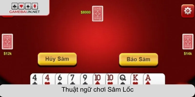 Thuật ngữ chơi Sâm Lốc – Bỏ túi kiến thức trước khi chơi